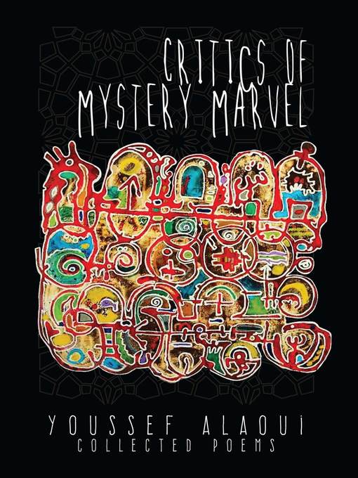 Title details for Critics of Mystery Marvel by Youssef Alaoui - Available